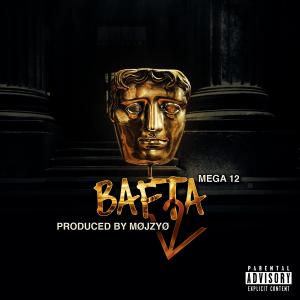 收聽Mega12的Bafta (Explicit)歌詞歌曲