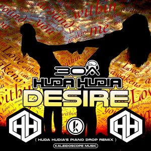 DJ30A的專輯Desire (Huda Hudia's Piano Drop Remix)