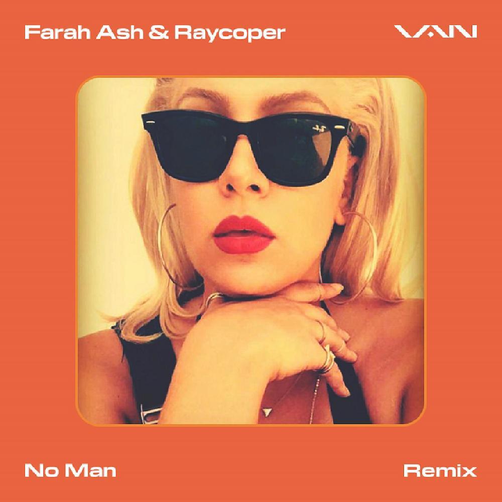 No Man(feat. Farah Ash & Raycoper) (Remix)