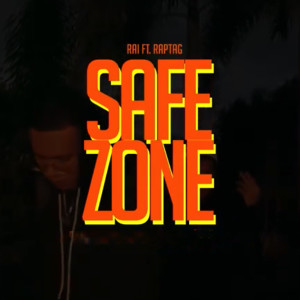 Listen to Safe Zone song with lyrics from rai.