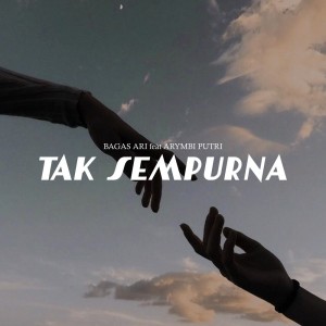 收聽Bagas Ari的Tak Sempurna歌詞歌曲