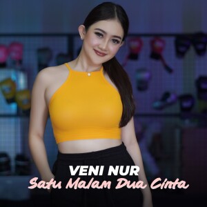 收聽Veni Nur的Satu Malam Dua Cinta歌詞歌曲