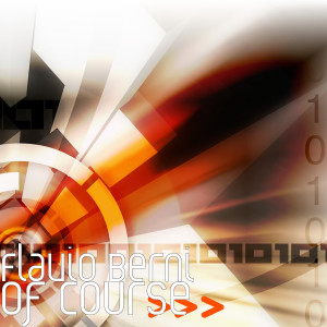 收听Flavio Berni的Of Course歌词歌曲