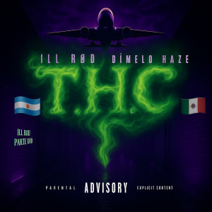 ดาวน์โหลดและฟังเพลง T.H.C พร้อมเนื้อเพลงจาก ILL RØD