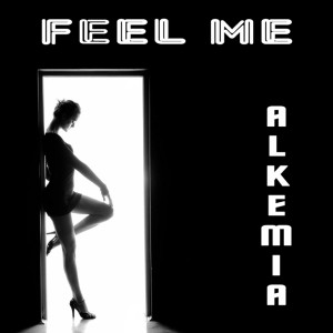 Alkemia的專輯Feel Me