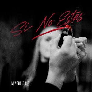 Listen to Si No Estás song with lyrics from Mentol