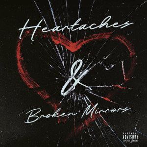 24Heavy的專輯Heartache's & Broken Mirrors