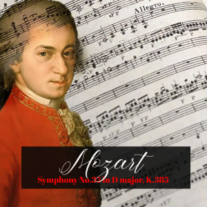 Album Symphony No.35 in D major, K.385, Mozart oleh Mozart Festival Orchestra