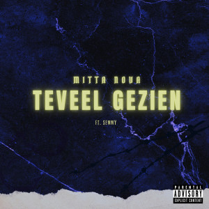 Listen to Teveel Gezien (Explicit) song with lyrics from Mitta Nova