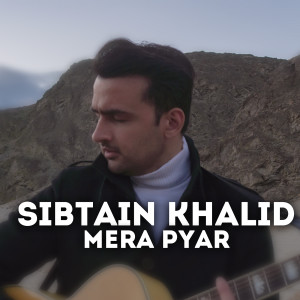 Album Mera Pyar from Sibtain Khalid