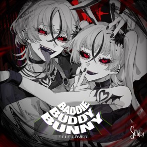 Listen to BADDIE BUDDY BUNNY (SELFCOVER) song with lyrics from Sumia