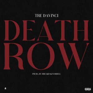 Tre DaVinci的專輯Death Row (Explicit)