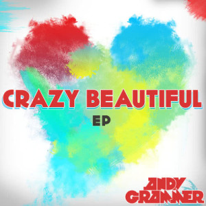ดาวน์โหลดและฟังเพลง Crazy Beautiful (Live) พร้อมเนื้อเพลงจาก Andy Grammer