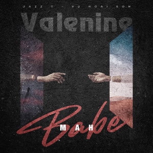 ดาวน์โหลดและฟังเพลง Mah Babe (feat. Vũ Hoài Sơn) (Beat) พร้อมเนื้อเพลงจาก Jazz T