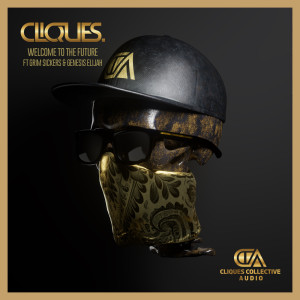 收聽CLIQUES.的WELCOME TO THE FUTURE歌詞歌曲