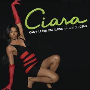 ดาวน์โหลดและฟังเพลง Can't Leave 'Em Alone (WIDEBOYS REMIX) พร้อมเนื้อเพลงจาก Ciara