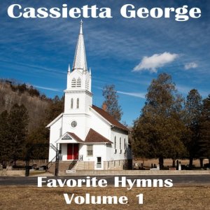 Cassietta George的專輯Favorite Hymns, Vol. 1