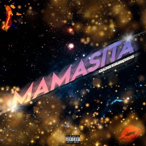 收聽Gustaboss的Mamasita (Explicit)歌詞歌曲