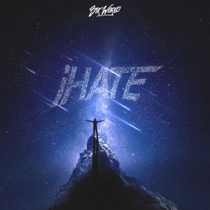 Listen to iHate (Explicit) song with lyrics from Sik World