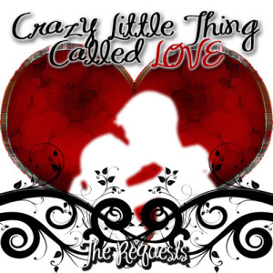 ดาวน์โหลดและฟังเพลง Crazy Little Thing Called Love พร้อมเนื้อเพลงจาก The Requests