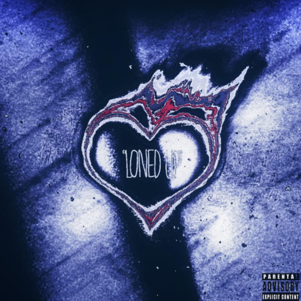 Loned Up (Explicit)