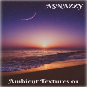 Asnazzy的專輯Ambient Textures 01 (Original Mix)