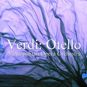 Dengarkan lagu Otello, Act I nyanyian Metropolitan Opera Orchestra dengan lirik