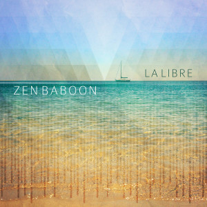 Zen Baboon的專輯La Libre