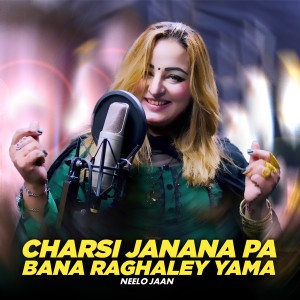 Album Charsi Janana Pa Bana Raghaley Yama from 