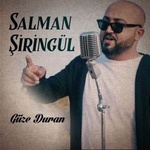 Listen to Güze Duran song with lyrics from Salman Şiringül
