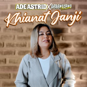 Dengarkan Khianat Janji lagu dari Ade Astrid dengan lirik