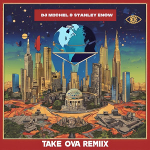 Stanley Enow的專輯Take Ova (Remix)
