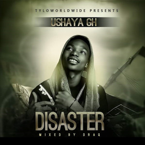 Dengarkan Disaster lagu dari Ushaya Gh dengan lirik