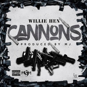 Listen to Cannons (Explicit) song with lyrics from Willie Hen