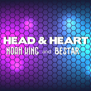 收听Noah King的Head and Heart (Instrumental)歌词歌曲
