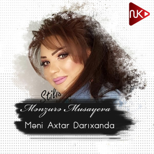 Listen to Məni Axtar Darıxanda song with lyrics from Mənzurə Musayeva