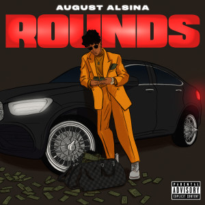 收聽August Alsina的Rounds (Explicit)歌詞歌曲