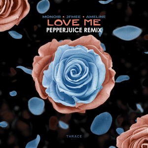 JFMee的专辑Love Me (Pepperjuice Remix)