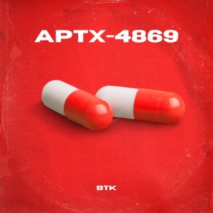 Aptx-4869 (Explicit) dari BtK