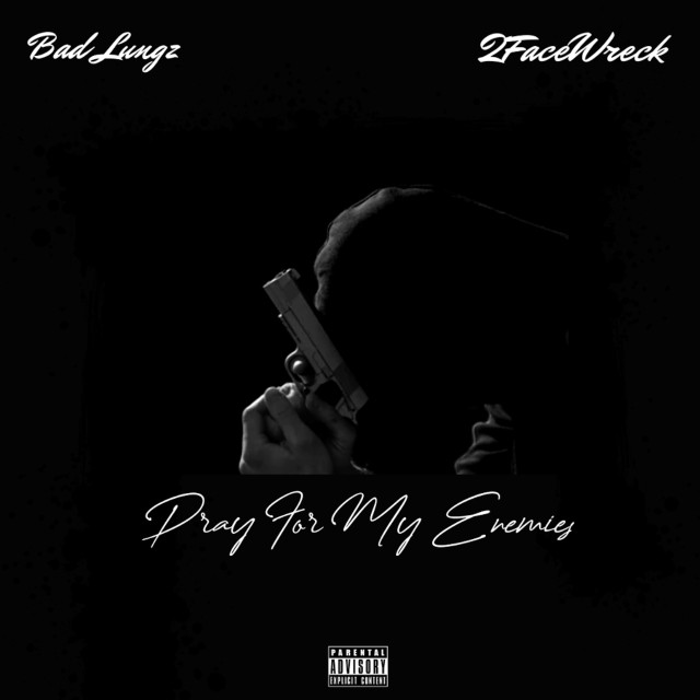 Album Pray for My Enemies (Explicit) from Bad Lungz
