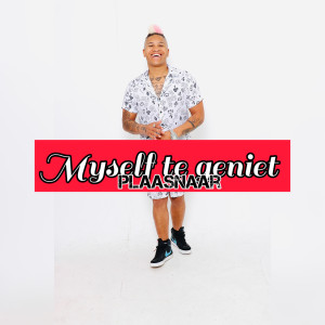收聽Plaasnaar的Myself Te Geniet歌詞歌曲