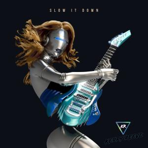 Listen to Slow It Down song with lyrics from Kerry Reeve