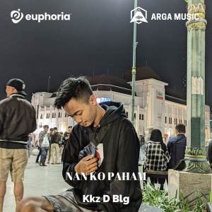 收聽Kkz D Blg的Nan Ko Paham歌詞歌曲