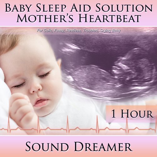 Mother's Heartbeat (Baby Sleep Aid Solution) [For Colic, Fussy, Restless, Troubled, Crying Baby] [1 Hour]