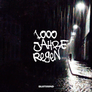 Listen to 1000 Jahre Regen song with lyrics from Bluthund