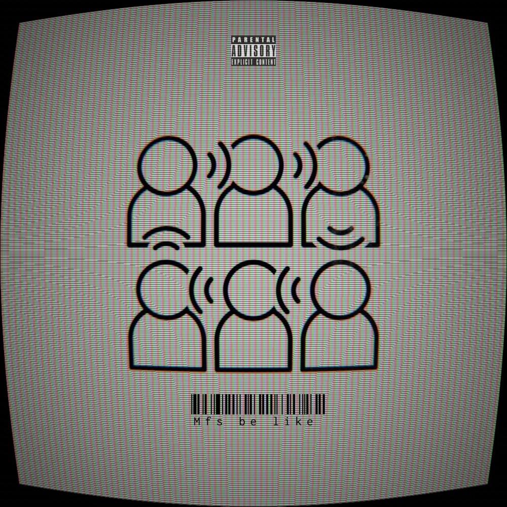 Mfs be like (feat. Femi, Nake & Haaliyah) (Explicit)