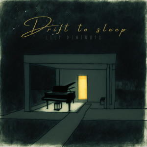 收听Lila Diminuto的Drift to sleep歌词歌曲