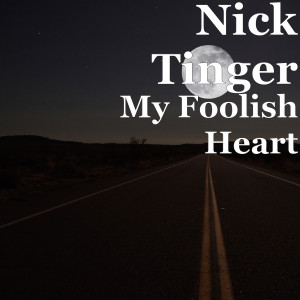 My Foolish Heart dari Nick Tinger