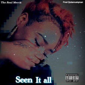 Album Seen It All (Explicit) from The Real Mecca