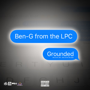 Album Grounded (Explicit) from Ben-G From The LPC